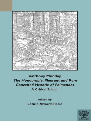 cover image of Anthony Munday, 'The Honourable, Pleasant, and Rare Conceited Historie of Palmendos'